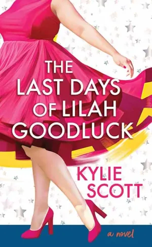 The Last Days of Lilah Goodluck (Center Point Platinum Romance (Large Print)) Library Binding  Large Print, May 1, 2024